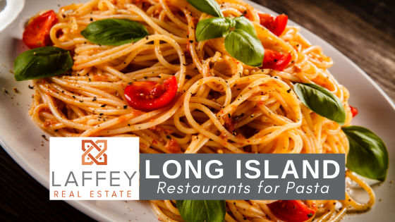 Italian Food Around Long Island - Laffey Real Estate